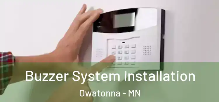 Buzzer System Installation Owatonna - MN