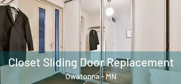 Closet Sliding Door Replacement Owatonna - MN