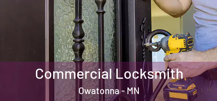 Commercial Locksmith Owatonna - MN