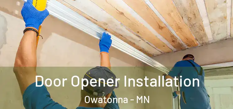 Door Opener Installation Owatonna - MN