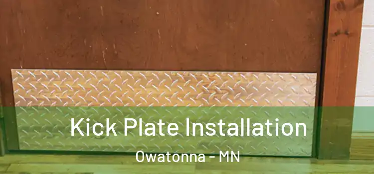 Kick Plate Installation Owatonna - MN