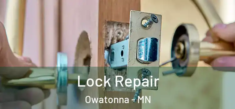 Lock Repair Owatonna - MN
