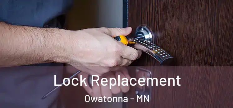 Lock Replacement Owatonna - MN