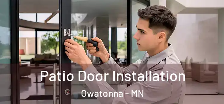 Patio Door Installation Owatonna - MN